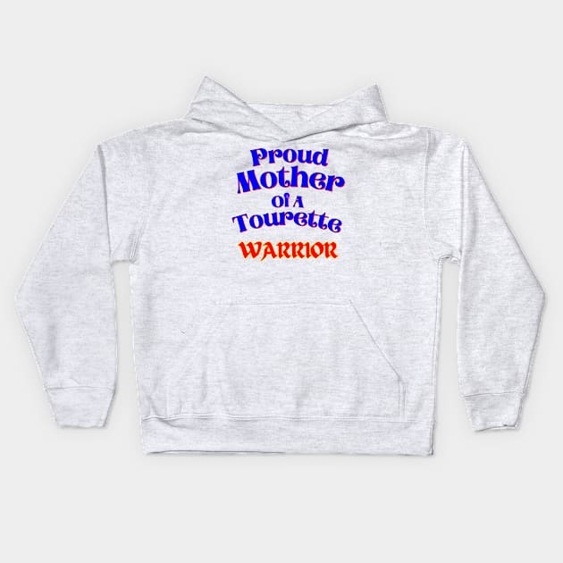 Tourette Warrior Proud Mother Kids Hoodie by chiinta
